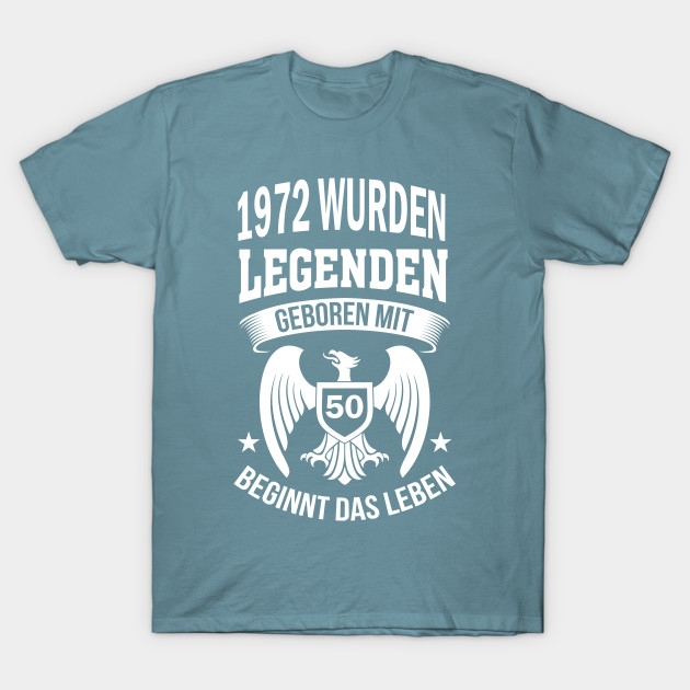 Geschenke Zum 50. Geburtstag Jahrgang 1972 Sprüche 1972 Legende TShirt